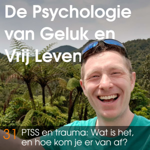 #31 PTSS en trauma, wat is het en hoe kom je er van af?