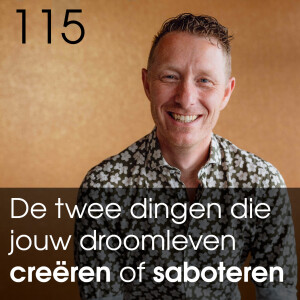 #115 De twee dingen die jouw Droomleven creëren of saboteren. - Generationeel trauma