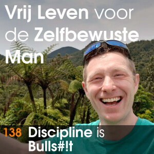 Discipline is Bulls#!t - En dit is waarom je je doelen niet volhoudt. Van motivatie naar inspiratie.  #138