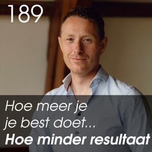 Hoe meer je je best doet, hoe minder resultaat - parabel van de boogschutter - 189