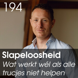 Slapeloosheid: waarom werken alle trucs niet bij jou en hoe kom je er blijvend van af? - 194