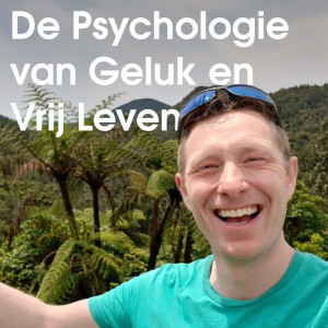 #1 De Psychologie van Geluk en Vrij Leven