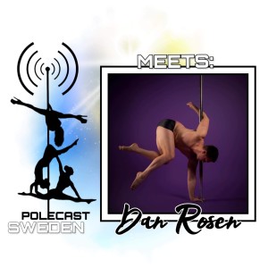 Episode 1: Polecast Sweden meets Dan Rosen- the man, the myth, the Susan.