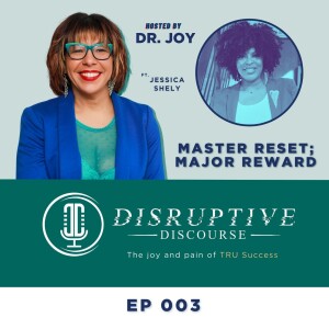 EP 003 - Master reset; major reward