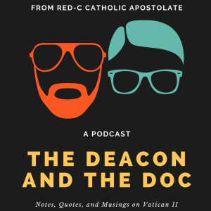 The Deacon and the Doc Podcast - Episode 06 - Fully Conscious