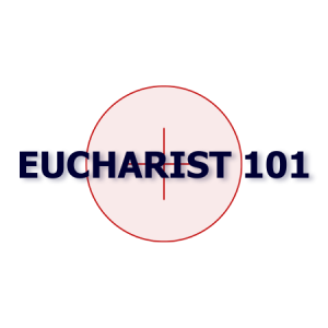 Is the Eucharist In the Bible? - Eucharist 101 - A Journey Through the Sacrament