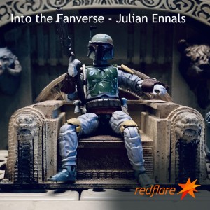 Into the Fanverse - Julian Ennals Interview