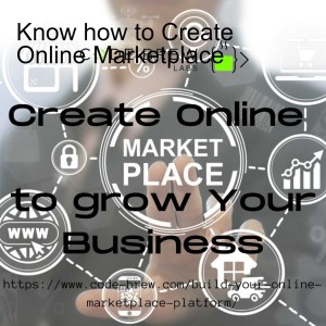 Know how to Create Online Marketplace