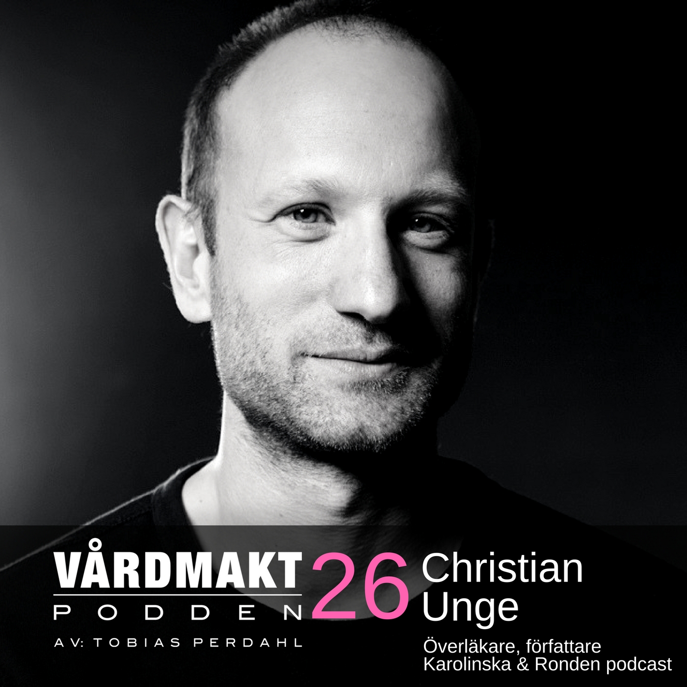 26: Christian Unge – Informell ledare, #metoo & akutsjukvård  - Vårdmaktpodden