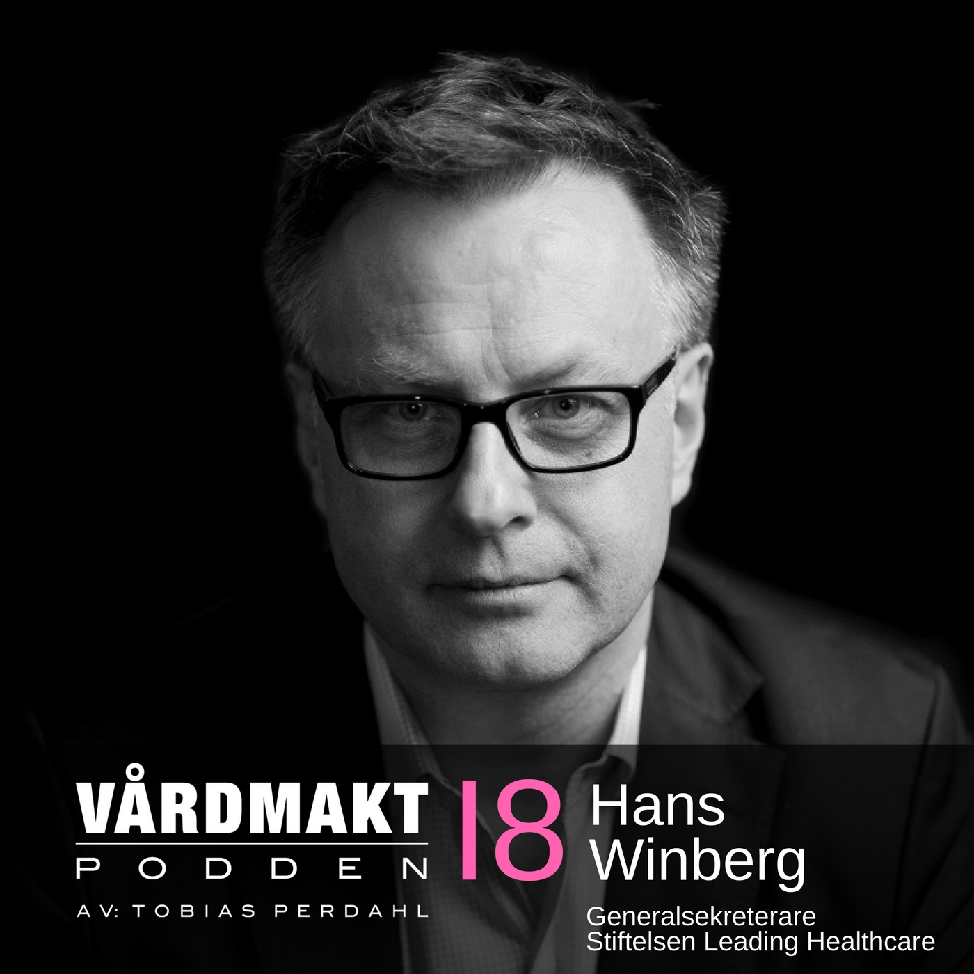 18: Hans Winberg – Ekonomi för förbättring - Vårdmaktpodden