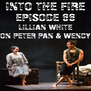 Episode 66: Lillian White Returns to Talk Peter Pan & Wendy