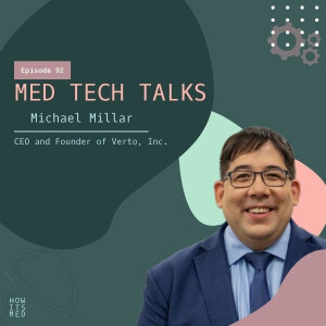 Med Tech Talks Episode 92: Michael Millar