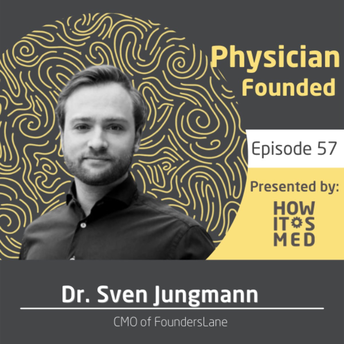 Physician Founded Ep 10: Dr. Sven Jungmann Image