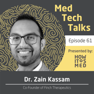 Med Tech Talks Ep. 61: Dr. Zain Kassam Pt. 2