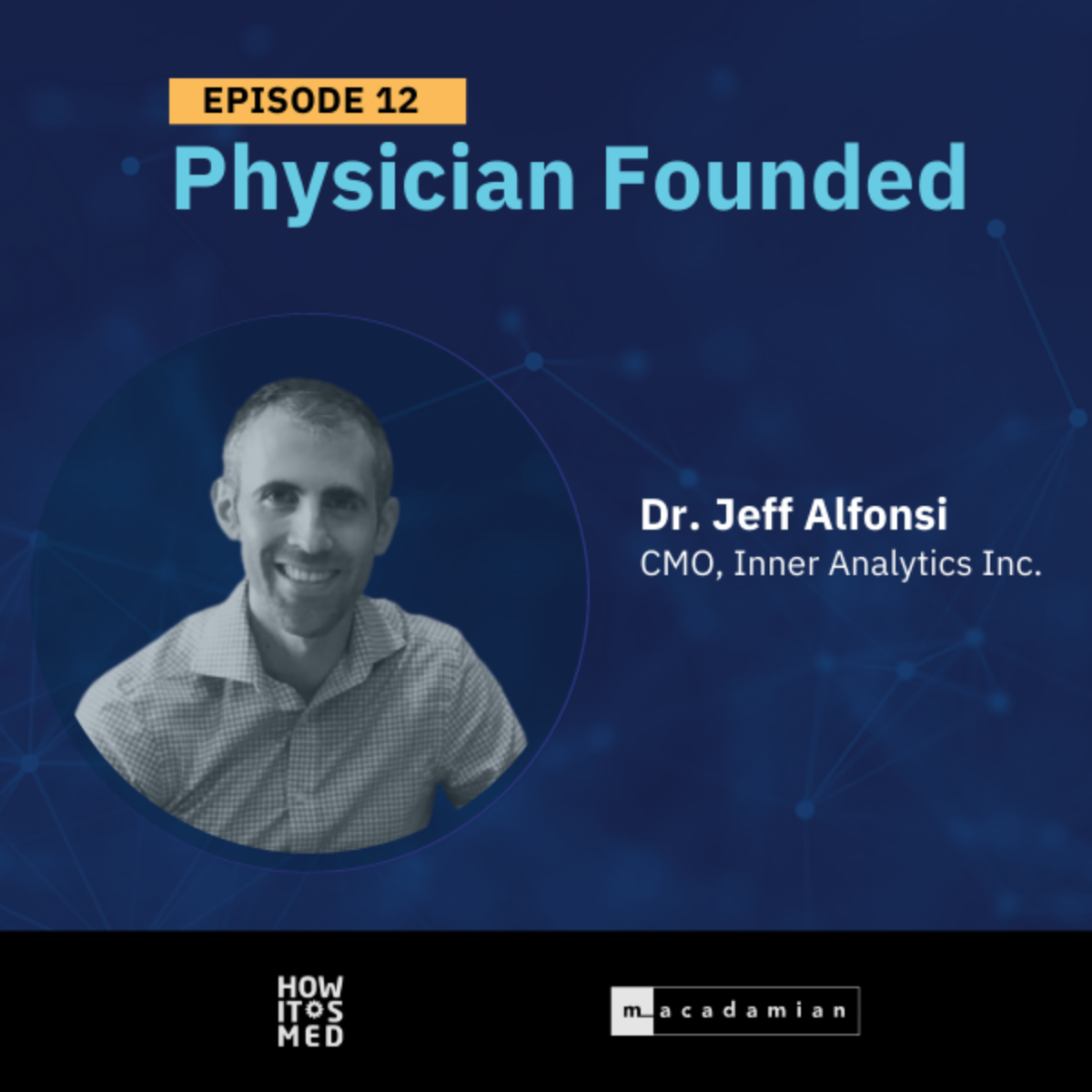 Physician Founded Ep. 12: Dr. Jeff Alfonsi Image