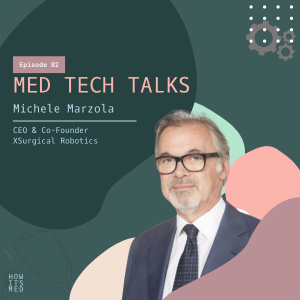 Med Tech Talks Ep.82: Michele Marzola Pt. 1