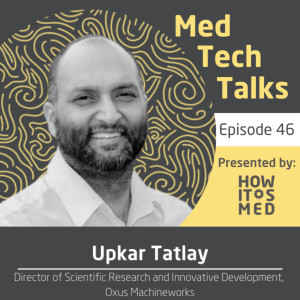 Med Tech Talks Ep. 46 - Healthtech for Health Crises with Upkar Tatlay Pt. 2