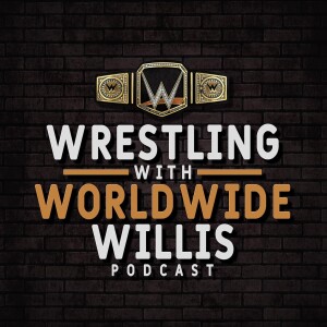 Uso’s character development, GM Draft, & Top 5 Belt Designs x Wrestling With WorldWide Willis