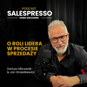 O roli lidera w procesie sprzedaży I Odcinek 34 I Sezon IV