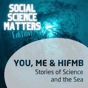 Social Science Matters 01 - What is Social Science and Marine Social Science?