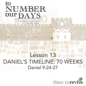 Daniel’s Timeline: 70 Weeks