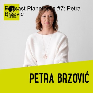 Podcast Planetopija #7: Petra Brzović
