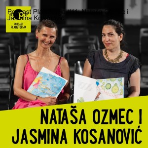 Podcast Planetopija #11: Nataša Ozmec i Jasmina Kosanović