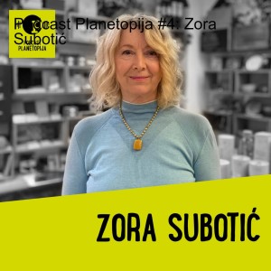 Podcast Planetopija #4: Zora Subotić