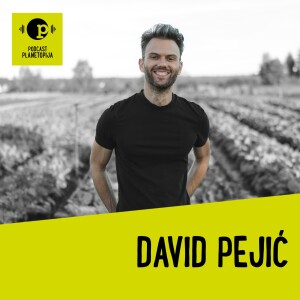 Planetopija podcast#13: David Pejić