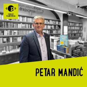 Planetopijin podcast #30: Petar Mandić