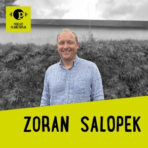 Podcast Planetopija #20: Zoran Salopek