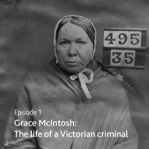 Grace McIntosh:  The Life of a Victorian Criminal