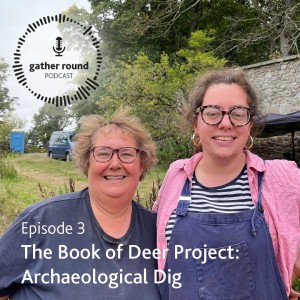The Book of Deer Project: Archaeological Dig