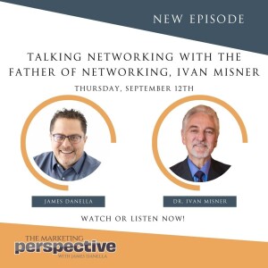 Talking Networking With The Father Of Networking, Ivan Misner