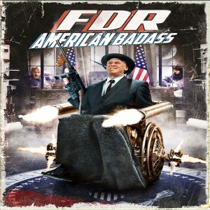 EP033 – FDR: American Badass! (2012)