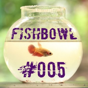 Fish Bowl 5