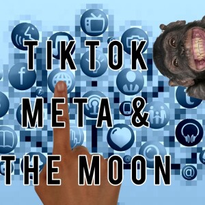 TikTok, Meta, and The Moon Ep.042