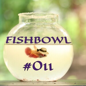 Fish Bowl #011