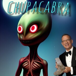 Chupacabra, Tom Hanks, and the stray sock Ep.049