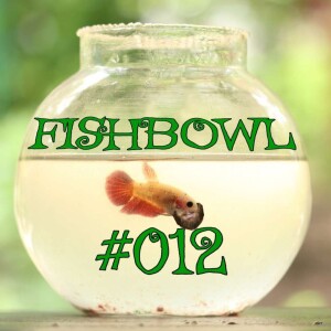 Fishbowl 12