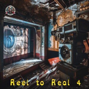 Reel to Real Ep. 4