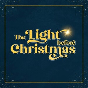 Week 2 | The Light Before Christmas | Matt Robinson