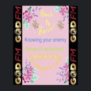 BACK TO BASICS. KNOWING YOUR ENEMY PART 8 OF 9 WITH MEGAN & LIESEL. 8.4.24