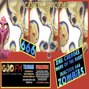 CANCER IS WORMS VACCINE CHANGES YOUR DNA TO THE MARK OF THE BEAST 666 - SHORT VIDEO