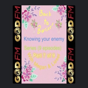 BACK TO BASICS. KNOWING YOUR ENEMY PART 6 OF 9 WITH MEGAN & LIESEL. 8.4.24