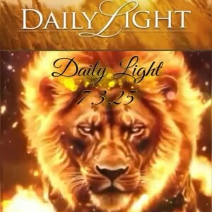 Daily Light. 7.3.25