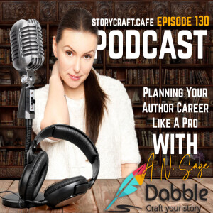 Planning Your Author Career Like A Pro With A. N. Sage | SCC 130