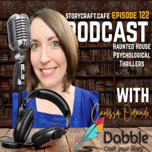 Haunted House Psychological Thrillers With Carissa Orlando | SCC 122