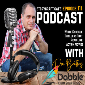 White Knuckle Thrillers That Read Like Action Movies With Don Bentley | SCC 111
