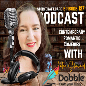 Contemporary Romantic Comedies With Katie Shepard | SCC 127